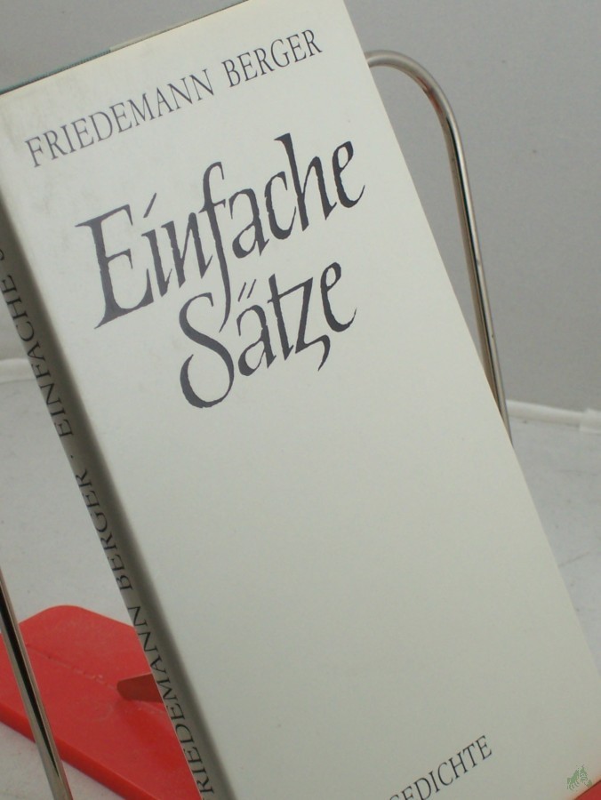 Product image 1 of the product “Einfache Sätze : Gedichte / Friedemann Berger ”