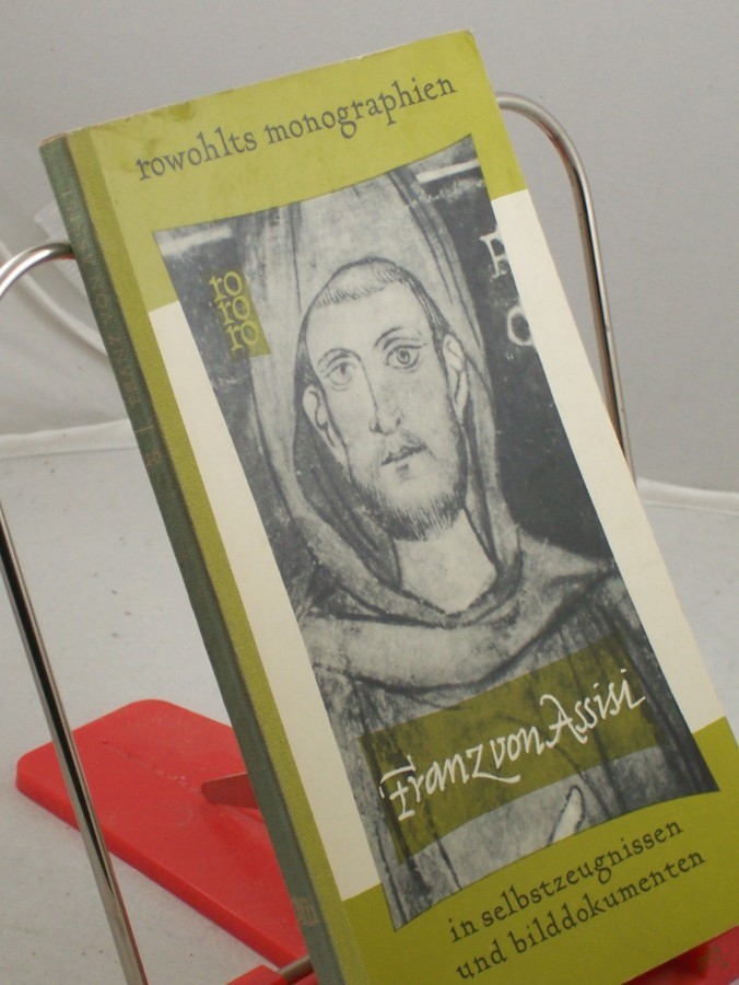 Artikelbild 1 des Artikels “Franz von Assisi in Selbstzeugnissen und Bilddokumenten / Ivan Gobry. Aus d. Franz. übertr. von Oswalt v. Nostitz. Durchges. von Kajetan Esser. Den dokumentar. u. bibliograph. Anh. bearb. Paul Raabe “