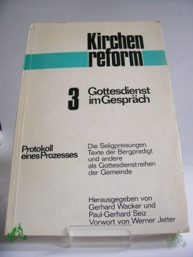 Product image 1 of the product “Gottesdienst im Gespräch, Protokoll eines Prozesses, Wacker, Gerhard ”