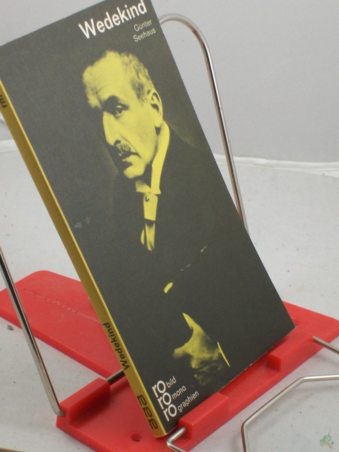 Product image 1 of the product “Frank Wedekind in Selbstzeugnissen und Bilddokumenten / dargest. von Günter Seehaus. Den Anh. besorgte d. Autor ”