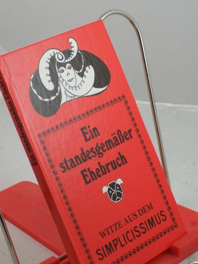 Artikelbild 1 des Artikels “Ein standesgemässer Ehebruch : Witze aus d. Simplicissimus / hrsg. u. mit e. Nachw. vers. von Joachim Seiten Gumpert “