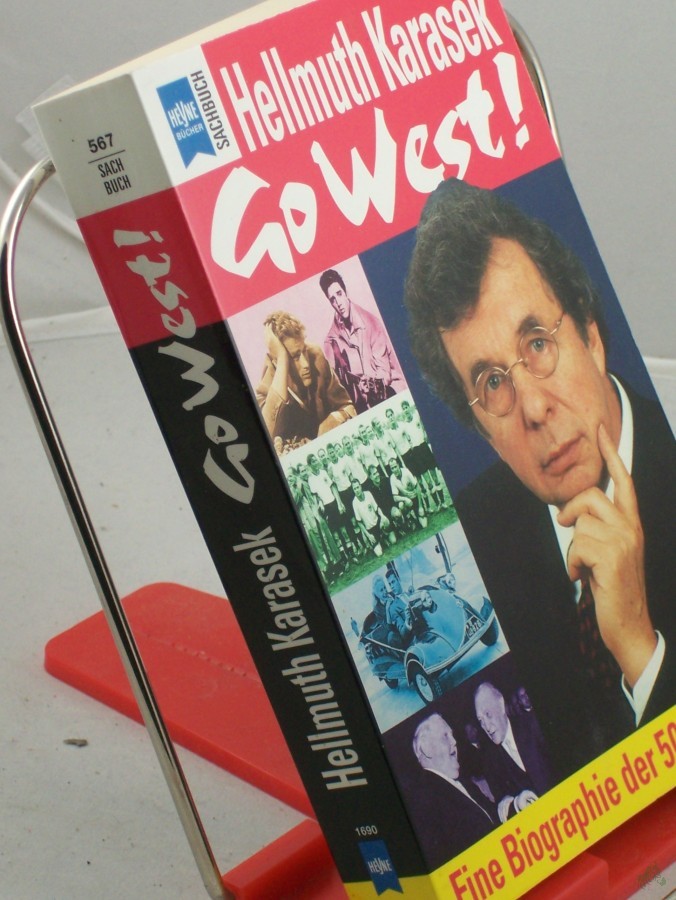 Product image 1 of the product “Go West! : eine Biographie der fünfziger Jahre / Hellmuth Karasek ”