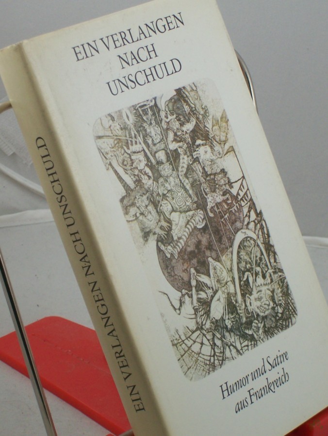Artikelbild 1 des Artikels “Ein Verlangen nach Unschuld : Humor u. Satire aus Frankreich / ausgew. u. mit e. Nachbemerkung vers. von Klaus Möckel. Illustrationen von Harry Jürgens “