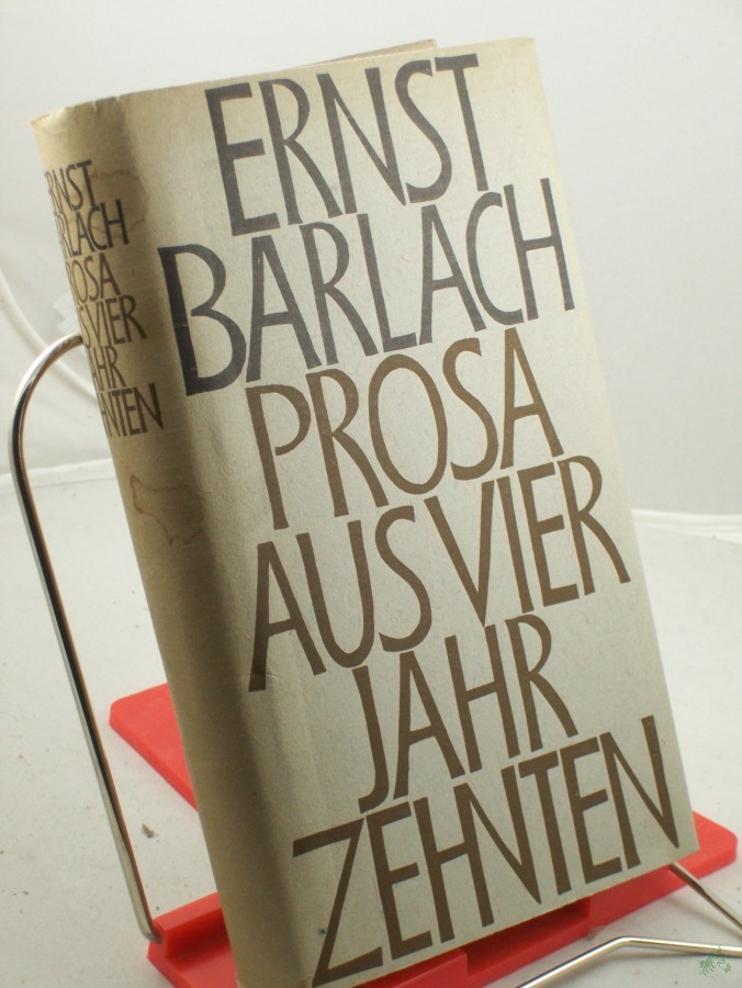 Artikelbild 1 des Artikels “Prosa aus vier Jahrzehnten / Ernst Barlach. Hrsg. mit e. Nachw. sowie Anm. u. Erl. von Elmar Jansen “