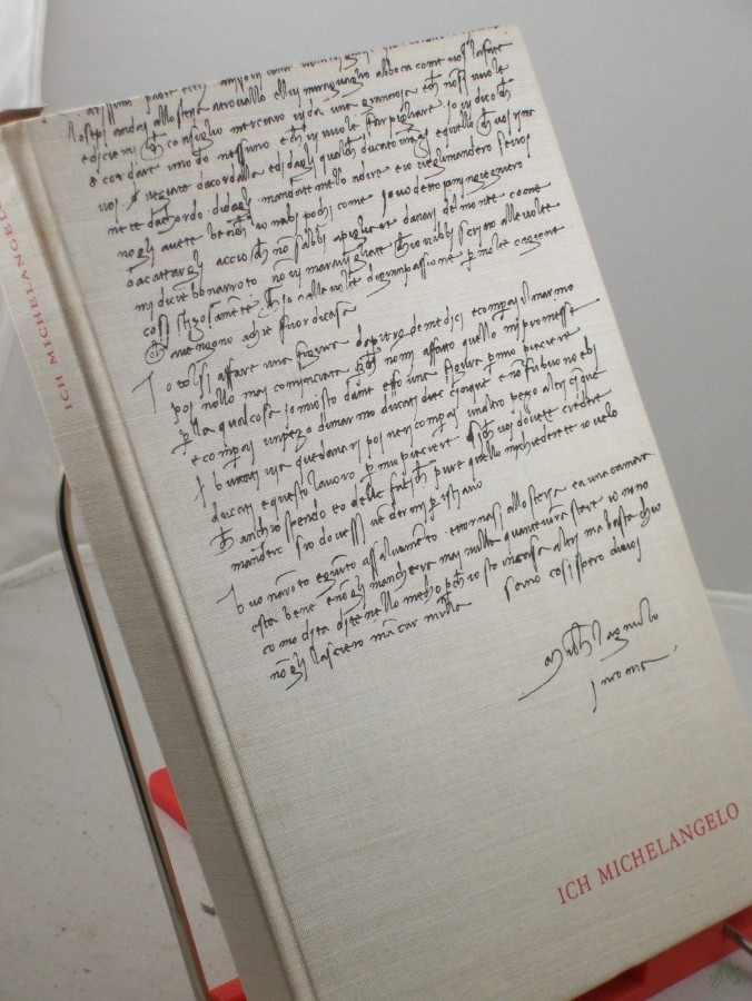 Product image 1 of the product “Ich Michelangelo : Briefe, Dichtungen u. Gespräche in e. Auswahl / Michelangelo. Hrsg. von Fritz Erpel ”
