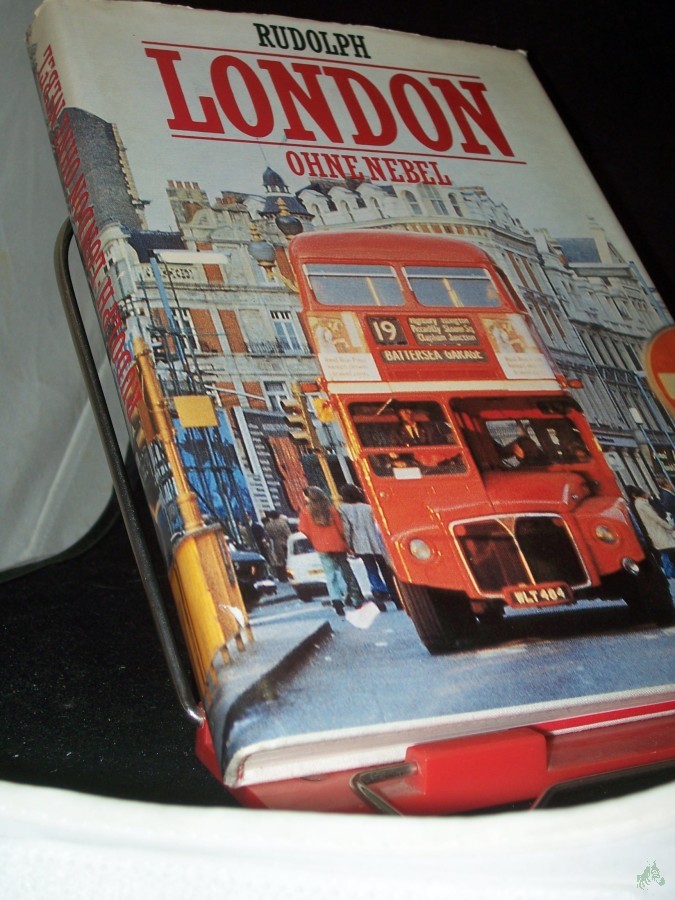 Product image 1 of the product “London ohne Nebel / Manfred Rudolph. In London fotografierten Martina Kaiser u. Jochen Moll ”