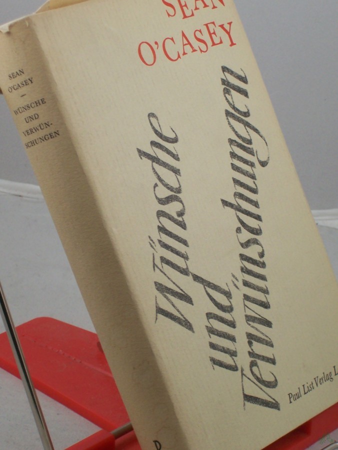 Artikelbild 1 des Artikels “Wünsche und Verwünschungen : Eine krit. Nachlese aus 4 Jahrzehnten / Sean O'Casey. Hrsg. von Ronald Ayling. Übers. aus d. Engl. von Werner Beyer. Mit e. Einl. von Ronald Ayling “