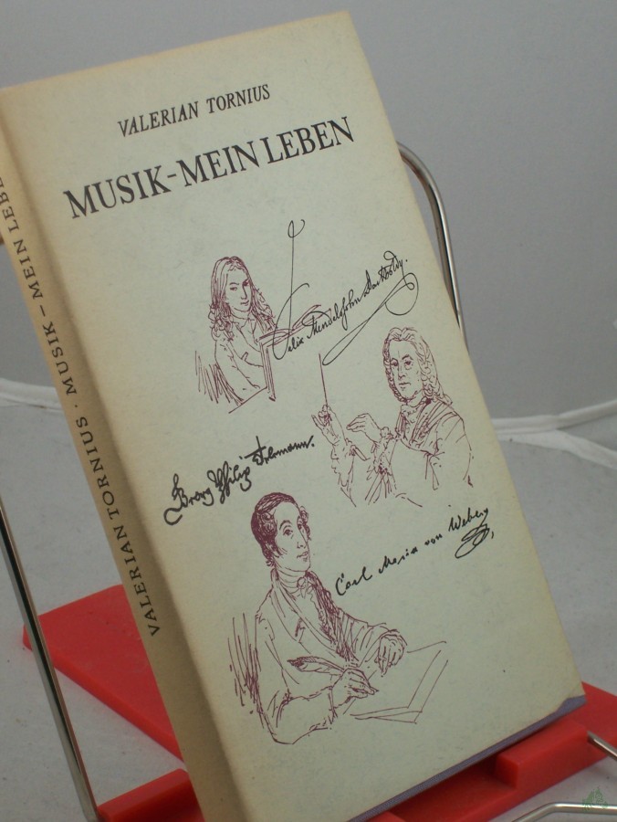 Artikelbild 1 des Artikels “Musik, mein Leben : Biograph. Erzählungen um Georg Philipp Telemann, Carl Maria von Weber u. Felix Mendelssohn Bartholdy / Valerian Tornius. Illustrationen von Hans Mau “
