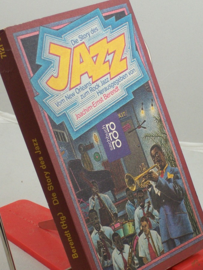 Product image 1 of the product “Die Story des Jazz : vom New Orleans zum Rock Jazz / hrsg. von Joachim-Ernst Berendt. Mit Beitr. von Werner Burkhardt... ”