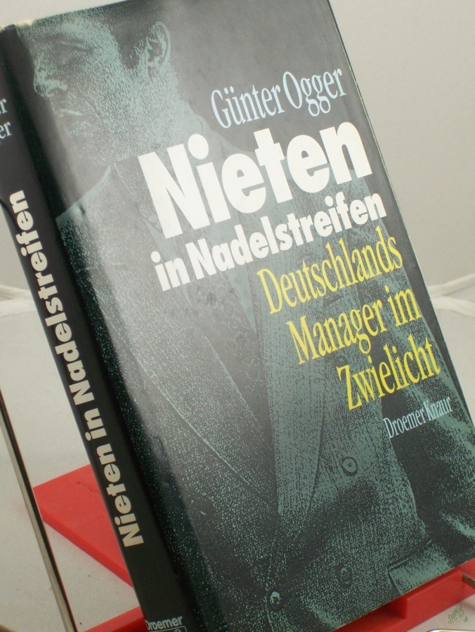 Product image 1 of the product “Nieten in Nadelstreifen : Deutschlands Manager im Zwielicht / Günter Ogger ”