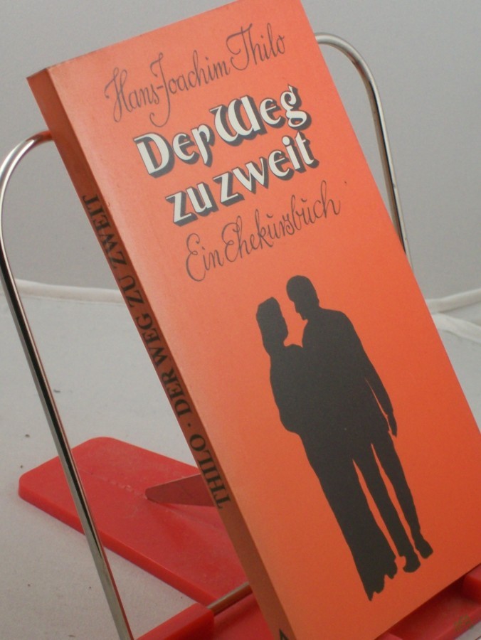 Artikelbild 1 des Artikels “Der Weg zu zweit : ein Ehekursbuch / Hans-Joachim Thilo “