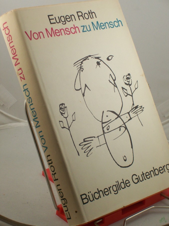 Artikelbild 1 des Artikels “Von Mensch zu Mensch / Eugen Roth. Illustrationen: Alfred Zacharias “