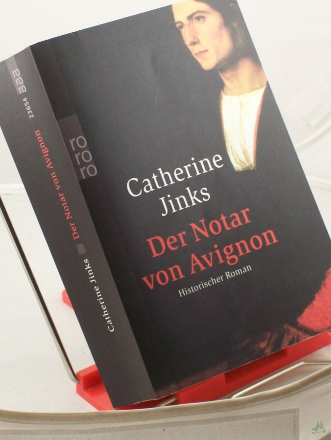 Artikelbild 1 des Artikels “Der Notar von Avignon : historischer Roman / Catherine Jinks. Dt. von Michael Haupt “