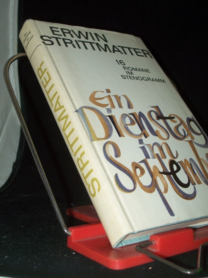 Artikelbild 1 des Artikels “Ein Dienstag im September : 16 Romane im Stenogramm / Erwin Strittmatter “