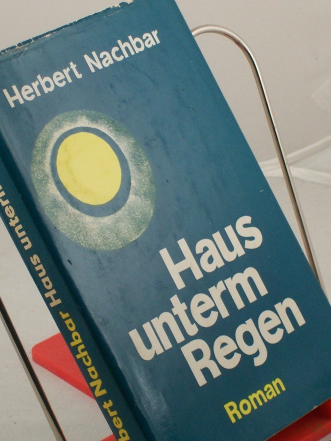 Artikelbild 1 des Artikels “Haus unterm Regen : Roman / Herbert Nachbar “