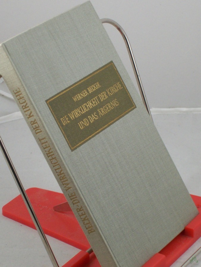 Product image 1 of the product “Die Wirklichkeit der Kirche und des Ärgernis / Werner Becker ”