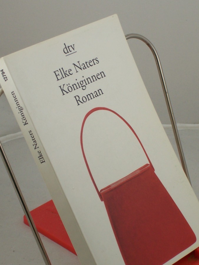 Product image 1 of the product “Königinnen : Roman / Elke Naters ”