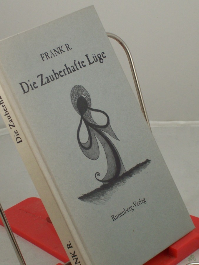 Product image 1 of the product “Die zauberhafte Lüge : ein Lustspiel in einem Aufzuge / Frank R. Mit Zeichn. von Eckhart Gottschling ”
