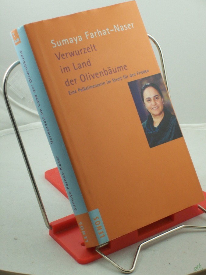 Product image 1 of the product “Verwurzelt im Land der Olivenbäume : eine Palästinenserin im Streit für den Frieden / Sumaya Farhat-Naser. Hrsg. von Dorothee Wilhelm... ”