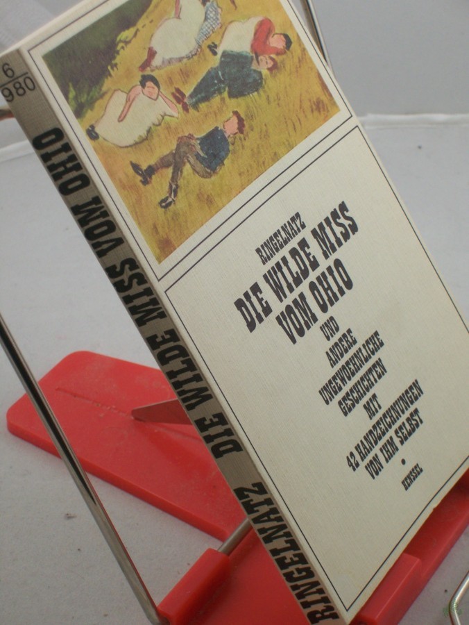 Product image 1 of the product “Die wilde Miss vom Ohio und andere ungewöhnliche Geschichten / Joachim Ringelnatz. Mit 42 Handzeichn. von ihm selbst. Hrsg. u. mit e. Nachw. von Helga Bemmann ”