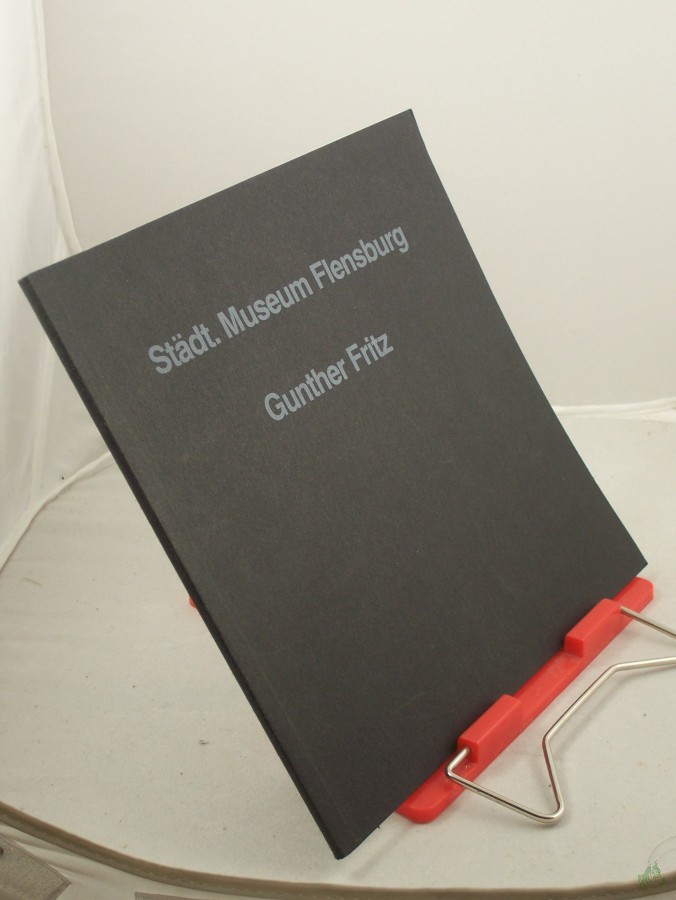 Product image 1 of the product “Gunther Fritz : Radierungen u. Temperabilder ; Ausstellung d. Kunstvereins e.V. Flensburg im Städt. Museum Flensburg vom 3.2. - 2.3.1980 ”