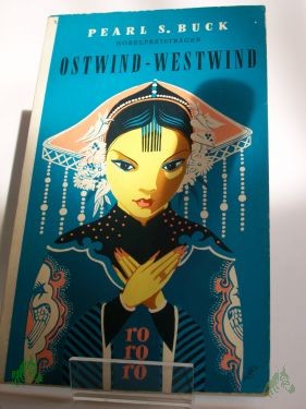 Artikelbild 1 des Artikels “Ostwind - Westwind : Eine Chinesin spricht / Pearl Seiten Buck. Dt. v. Richard Hoffmann “