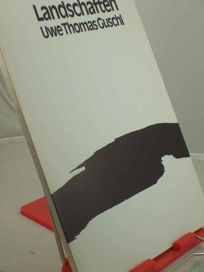Product image 1 of the product “Landschaften, Uwe Thomas Guschl : Kunstverein Flensburg e.V. im Städtischen Museum Flensburg, Ausstellung vom 21.5. bis 2.7.1989 ”