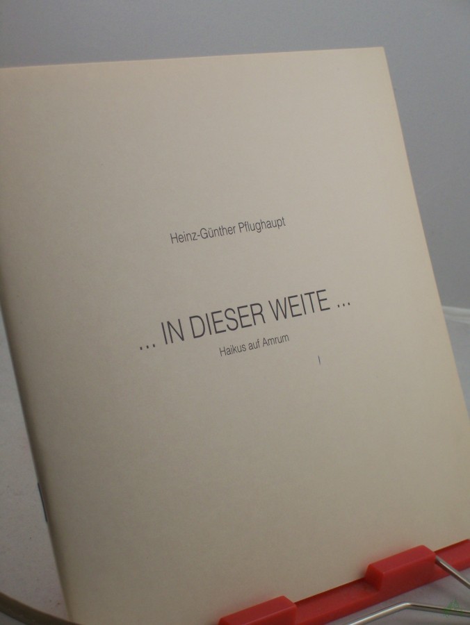 Product image 1 of the product “... in dieser Weite... : Haikus auf Amrum / Heinz-Günther Pflughaupt ”