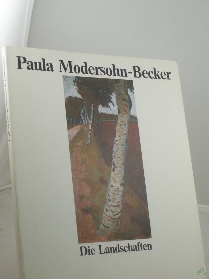 Product image 1 of the product “Paula Modersohn-Becker : d. Landschaften / Red.: Gerhard Gerkens... Texte: Gerhard Gerkens ; Jürgen Schultze ”
