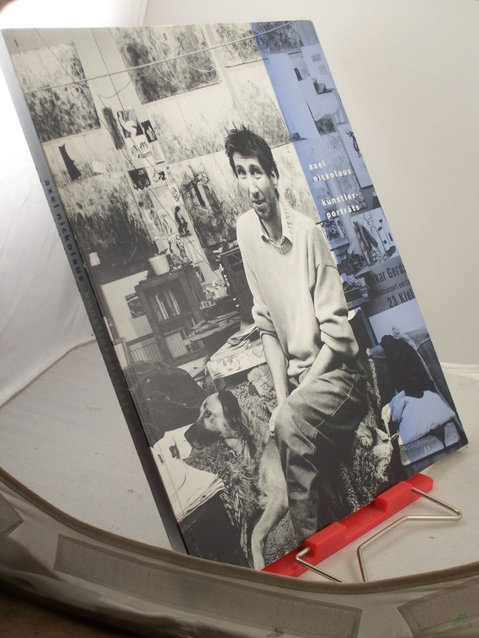 Product image 1 of the product “Axel Nickolaus, Künstlerporträts : achtundsechzig Photographien ; dieses Buch erschien anlässlich der Ausstellungen in der Kieler Kunsthalle... und dem Museum Langes Tannen Uetersen, 1992/93 / Gestaltung Ingo Wulff ; Axel Nickolaus ”