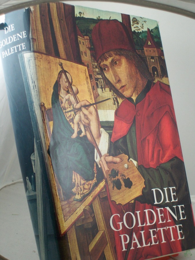 Product image 1 of the product “Die goldene Palette Tausend Jahre Malerei in Deutschland, Österreich und der Schweiz ”
