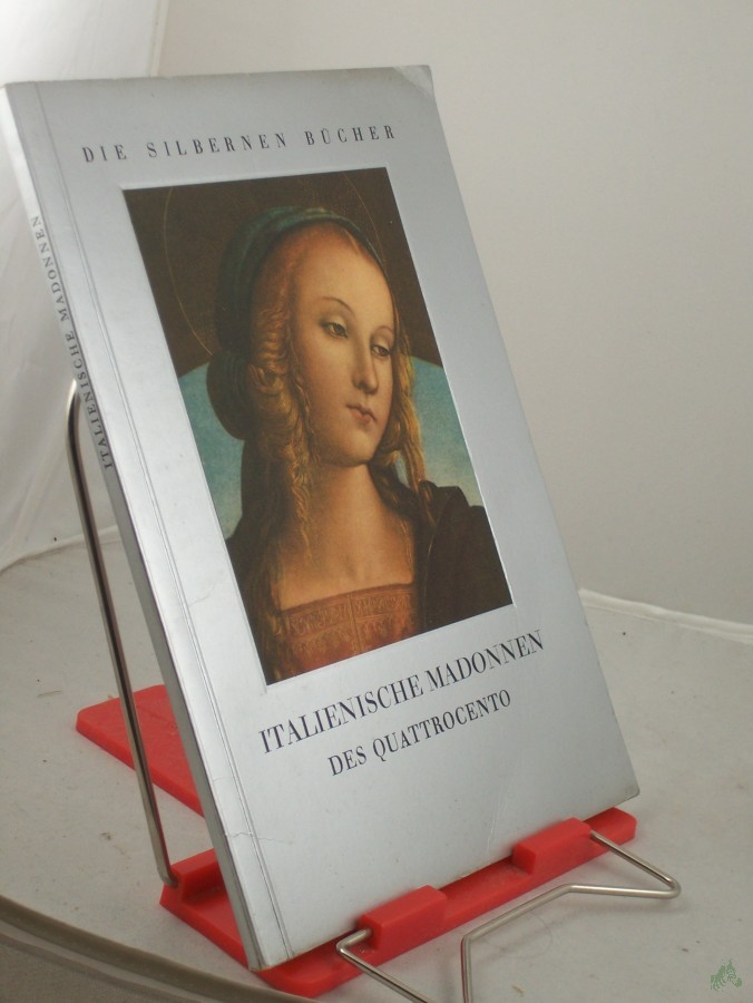 Artikelbild 1 des Artikels “Italienische Madonnen des Quattrocento / Eingel. von Guido Manacorda “