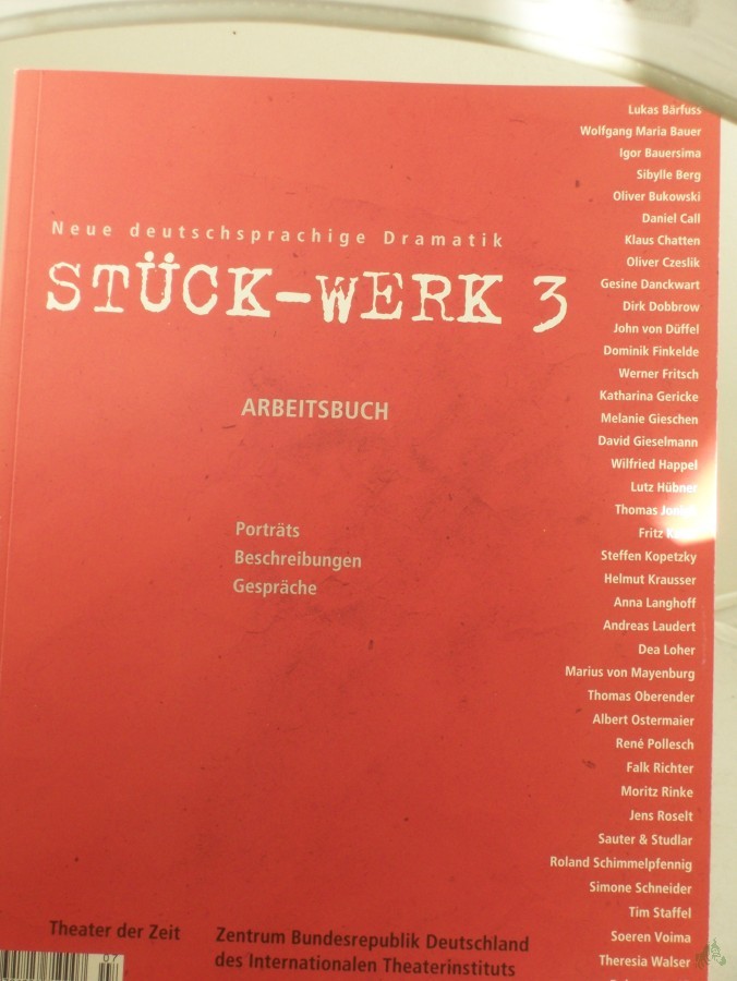 Product image 1 of the product “Stückwerk 3, Arbeitsbuch 2001, Porträts, Beschreibungen, Gespräche ”