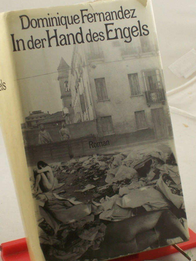 Product image 1 of the product “In der Hand des Engels : Roman / Dominique Fernandez. Aus d. Franz. von Egon Wiszniewsky ”
