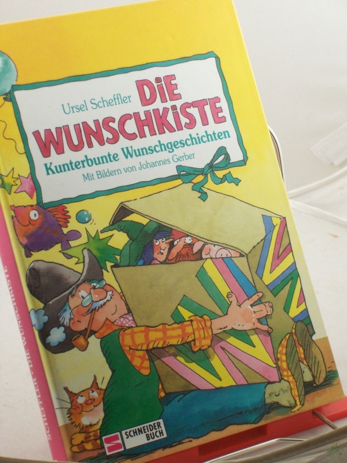 Product image 1 of the product “Die Wunschkiste : kunterbunte Wunschgeschichten / Ursel Scheffler. Mit Illustrationen von Johannes Gerber ”