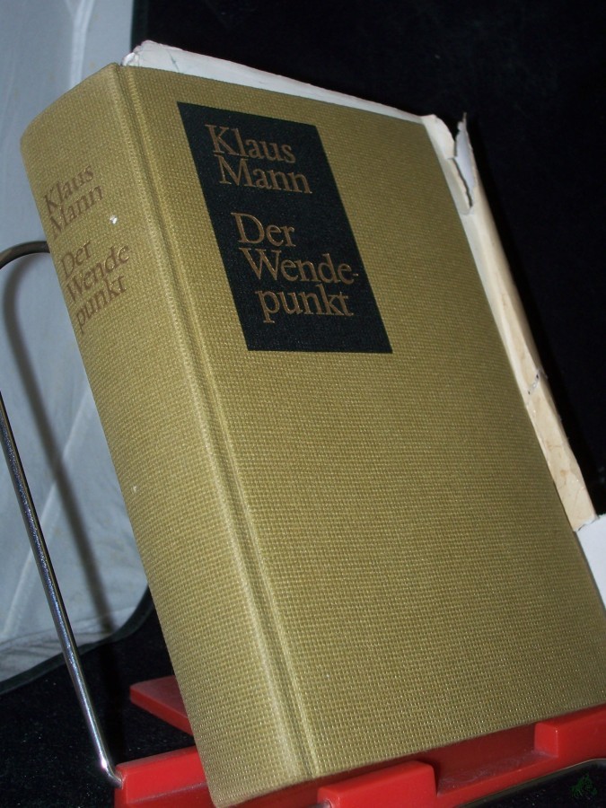 Artikelbild 1 des Artikels “Der Wendepunkt : ein Lebensbericht / Klaus Mann. Mit e. Nachw. von Friedrich Albrecht “