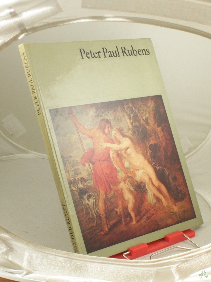 Product image 1 of the product “Peter Paul Rubens / Peter Paul Rubens. Hrsg. von Götz Eckardt ”