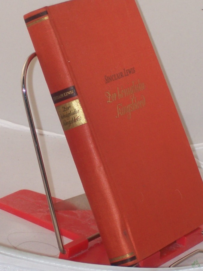 Artikelbild 1 des Artikels “Der königliche Kingsblood : Roman / Sinclair Lewis. Einzig autor. Übertr. v. Rudolf Frank “