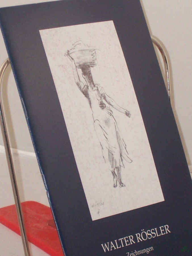 Product image 1 of the product “Walter Rössler, Zeichnungen : ein Bildheft zur Ausstellung Zeichnungen & Bilder vom 29. Oktober bis 26. November 1989 / Schleswig-Holsteinische Landesbibliothek ”