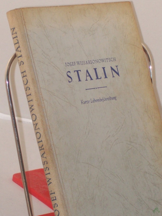 Artikelbild 1 des Artikels “Josef Wissarionowitsch Stalin : Kurze Lebensbeschreibung / Verf.: G. F. Alexandrow, M. P. Galaktionow u.a. “
