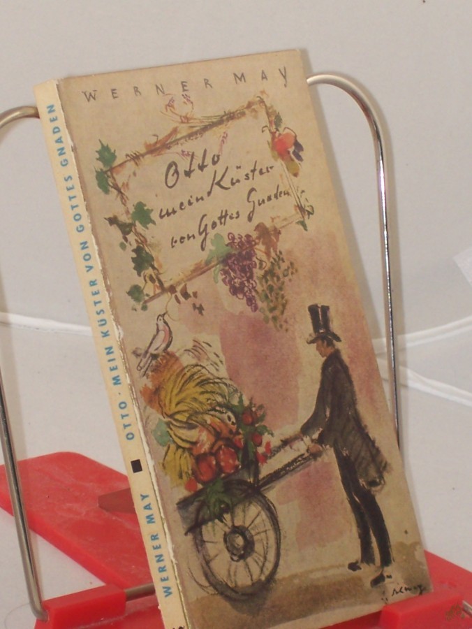 Product image 1 of the product “Otto, mein Küster von Gottes Gnaden : Eine heitere ernstgemeinte Erzählung / Werner May ”