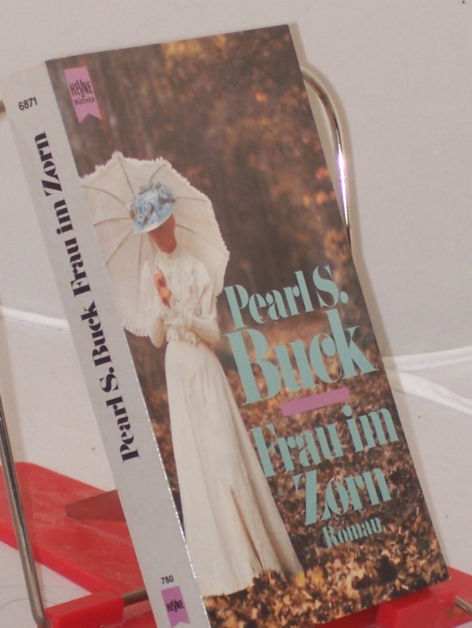Artikelbild 1 des Artikels “Frau im Zorn : Roman / Pearl S. Buck. Dt. Übers. von N. O. Scarpi “
