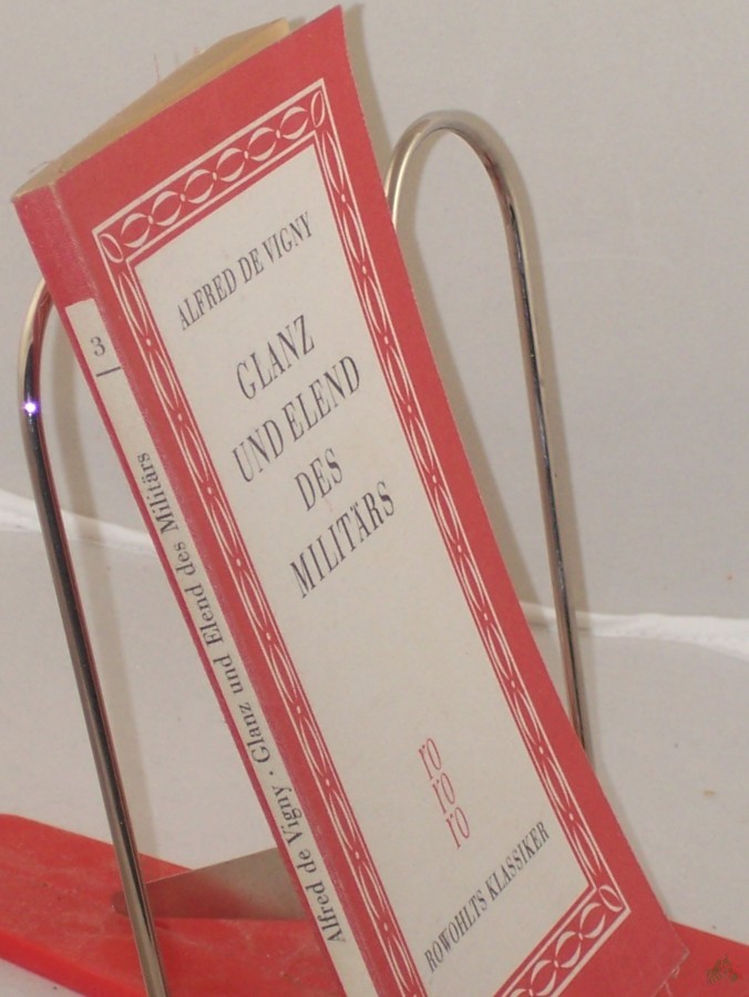 Product image 1 of the product “Glanz und Elend des Militärs / Alfred de Vigny. Aus d. Franz. übers. von Otto Frh. von Taube. Mit e. Essay 