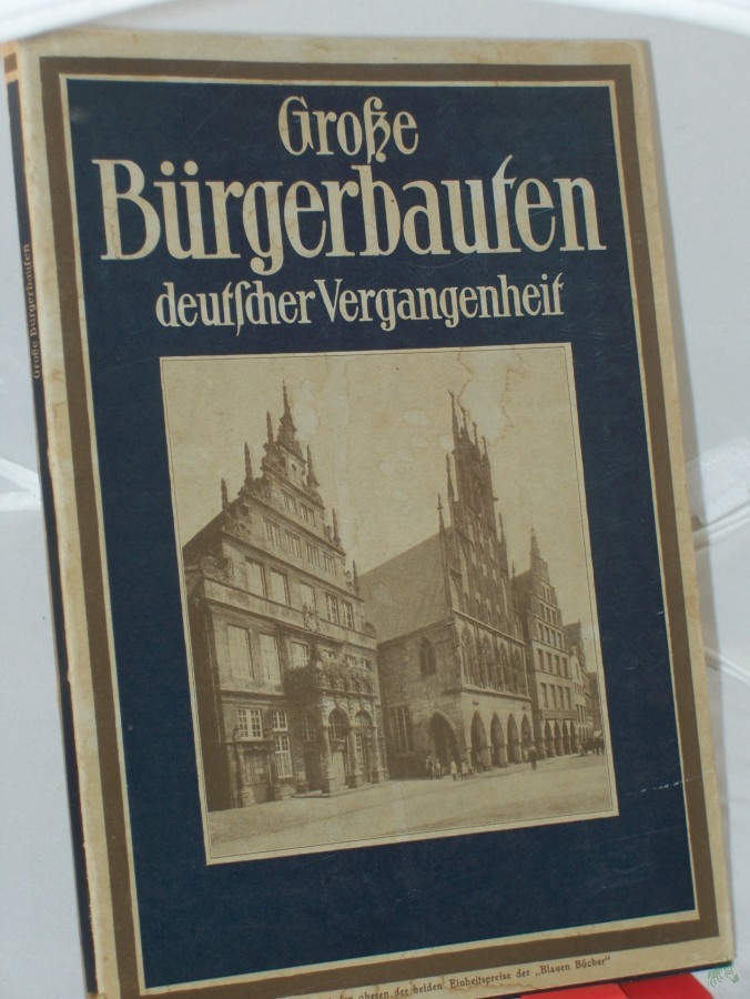 Artikelbild 1 des Artikels “Bürgerbauten aus vier Jahrhunderten deutscher Vergangenheit “