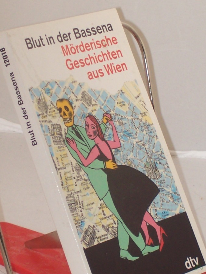 Artikelbild 1 des Artikels “Blut in der Bassena : mörderische Geschichten aus Wien / hrsg. von Michael Horvath “
