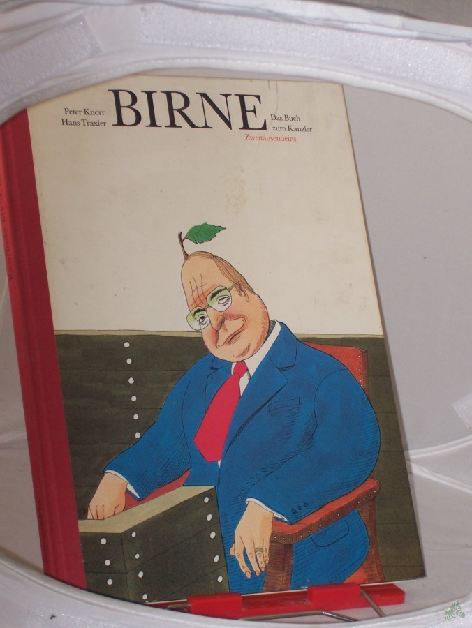 Artikelbild 1 des Artikels “Birne : das Buch zum Kanzler ; eine Fibel für das junge Gemüse und die sauberen Früchtchen in diesem unserem Lande ; mit vielen bunten Geschichten und lustigen Bildern / von Peter Knorr u. Hans Traxler “