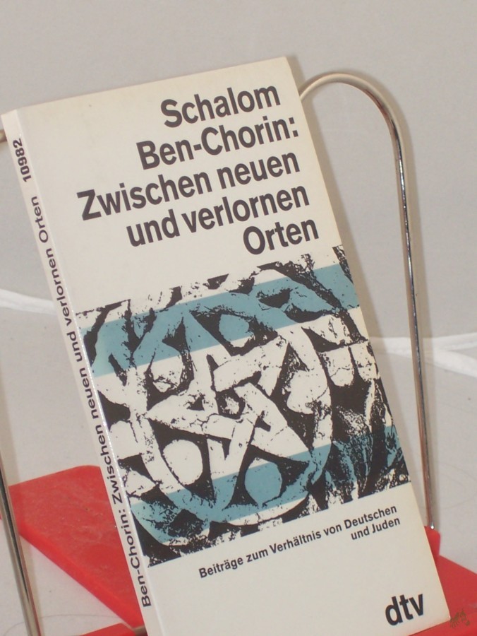 Artikelbild 1 des Artikels “Zwischen neuen und verlornen Orten : Beitr. zum Verhältnis von Dt. u. Juden / Schalom Ben-Chorin “