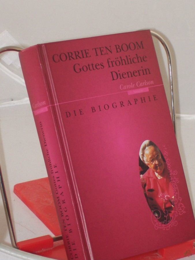 Artikelbild 1 des Artikels “Corrie TenBoom : Gottes fröhliche Dienerin ; die Biographie / Carole Carlson. Übers. von Damaris Schultz “