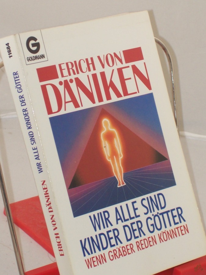 Artikelbild 1 des Artikels “Wir alle sind Kinder der Götter : wenn Gräber reden könnten / Erich von Däniken. Bearb.: Wilhelm Roggersdorf “