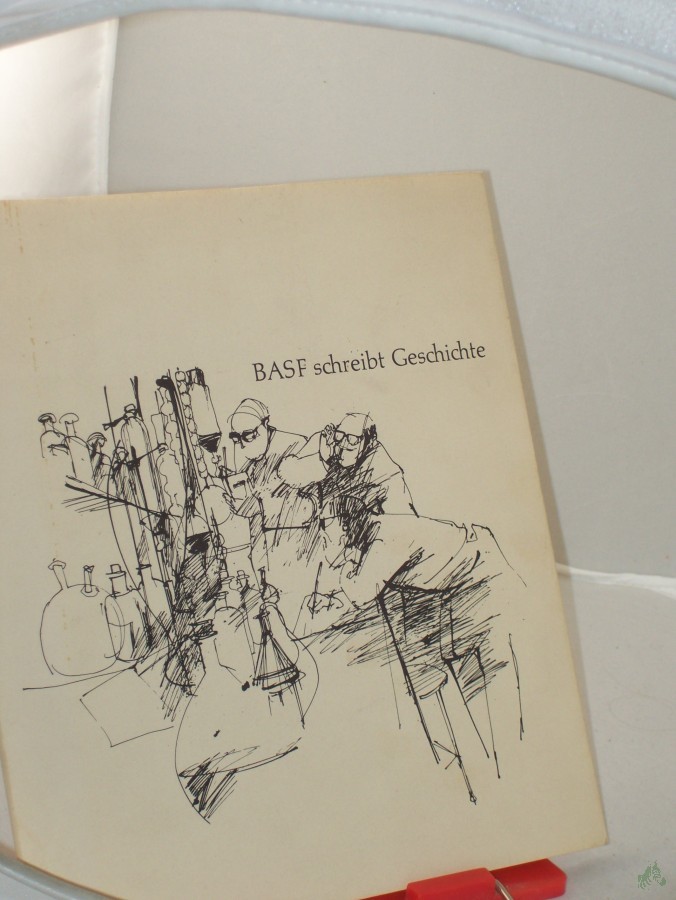 Product image 1 of the product “BASF schreibt Geschichte / Zeichn.: Axel Wolf ”